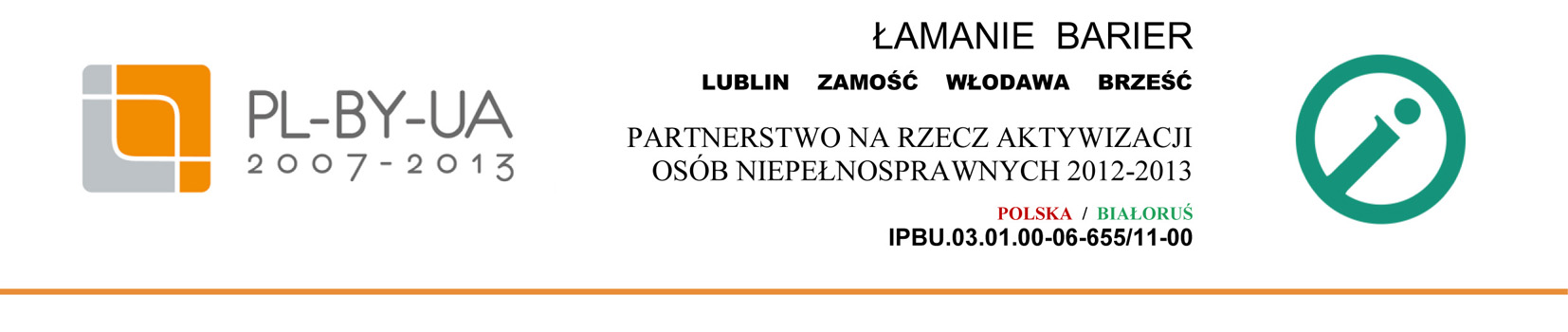 Łamanie Barier - Lublin - Zamość - Włodawa - Brześć - partnerstwo na rzecz aktywizacji osób niepełnosprawnych 